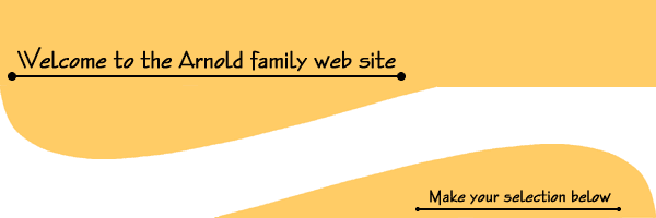 Welcome to the Arnold family web site